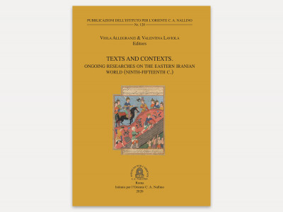 Viola Allegranzi, Valentina Laviola (eds.), Texts and Contexts. Ongoing Researches on the Eastern Iranian World (Ninth-Fifteenth C.)